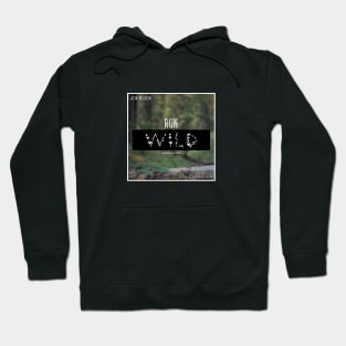 Run Wild Hoodie